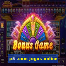 p5 .com jogos online